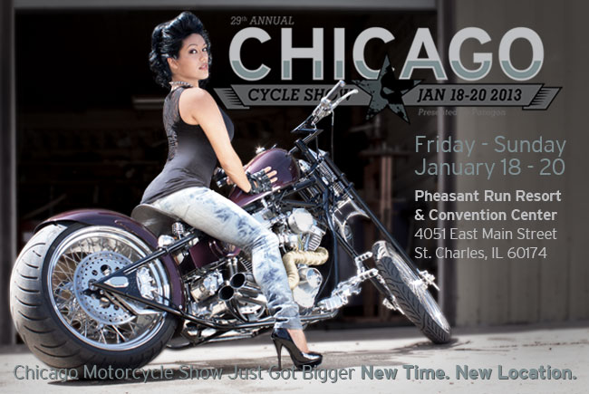 29th annual Chicago Motorcycle Show and Parts Expo Jan 18 -20, 2013